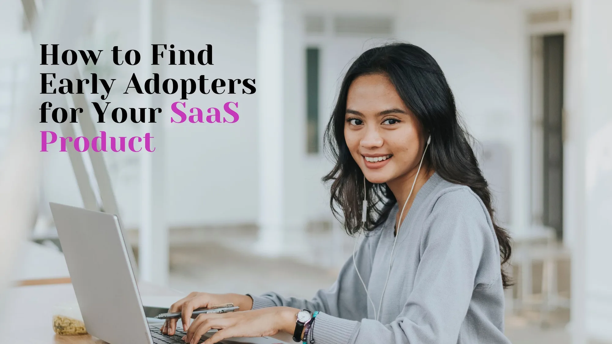 How to Find Early Adopters for Your SaaS Product